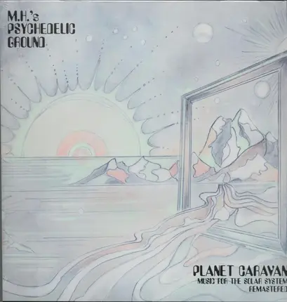 M.H.'s Psychedelic Ground - Planet Caravan