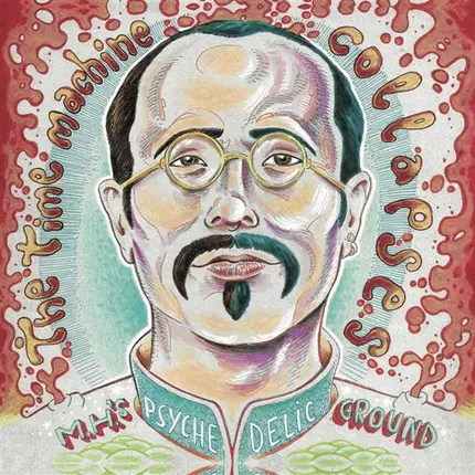 M.H.'s Psychedelic Ground - The Time Machine Collapses