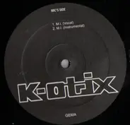 M.I.C. Of K-Otix / Damien Of K-Otix - M.I. / Do It