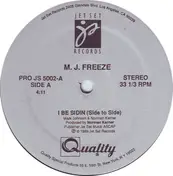 M.J. Freeze - I Be Sidin (Side To Side)