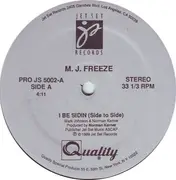 12inch Vinyl Single - M.J. Freeze - I Be Sidin (Side To Side)