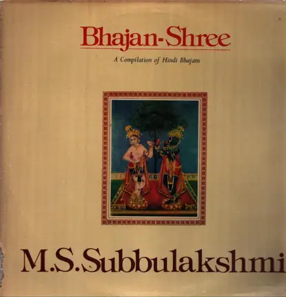 M.S. Subbulakshmi - Bhajan - Shree - A Compilation Of Hindi Bhajans