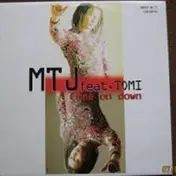 M.T.J. - Come On Down
