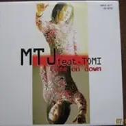 M.T.J. Feat. Tomi - Come On Down