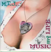 M.T.J. - Music My Life