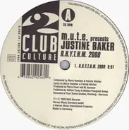M.U.T.E. Presents Justine Baker - R.H.Y.T.H.M. 2000 / Some For The Clubs