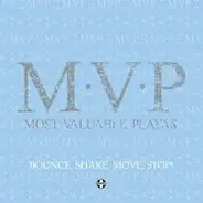 M.V.P. - Bounce, Shake, Move, Stop!