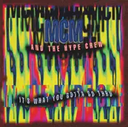 MCM And The Hype Crew - It's What You Gotta Go Through