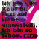 7inch Vinyl Single - Mcmxcii - Ich Bin Von Kopf Bis Fuss Auf Liebe Eingestellt, Ich Bin So Schön
