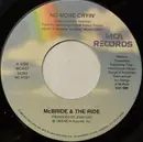 7inch Vinyl Single - McBride & The Ride - No More Cryin'