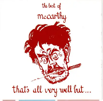 McCarthy - That's All Very Well But... The Best Of McCarthy