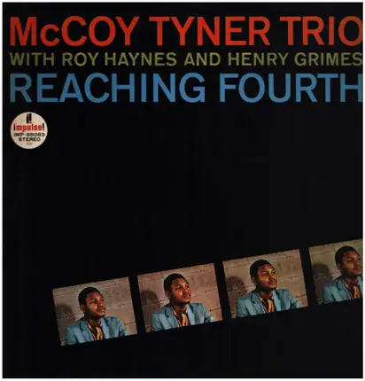 McCoy Tyner Trio, Roy Haynes, Henry Grimes - Reaching Fourth