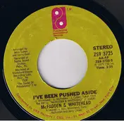 McFadden & Whitehead - I've Been Pushed Aside