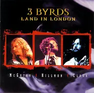 McGuinn, Clark & Hillman - 3 Byrds Land In London