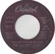 7inch Vinyl Single - McGuinn, Clark & Hillman - Don't You Write Her Off
