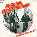 7inch Vinyl Single - McGuinn, Clark & Hillman - Don't You Write Her Off