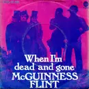 7inch Vinyl Single - McGuinness Flint - When I'm Dead And Gone