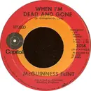 7inch Vinyl Single - McGuinness Flint - When I'm Dead And Gone