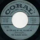 7inch Vinyl Single - McGuire Sisters - Do You Love Me Like You Kiss Me (Scapricciatiello) / Volare (Nel Blu, Dipinto Di Blu)