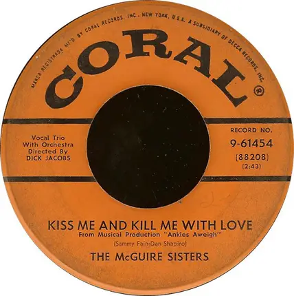 McGuire Sisters - Kiss Me And Kill Me With Love