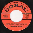 7inch Vinyl Single - McGuire Sisters - Please, Don't Do That To Me / Drownin' In Memories