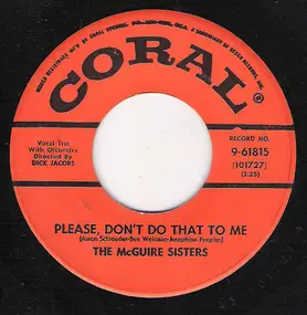 The McGuire Sisters - Please, Don't Do That To Me / Drownin' In Memories