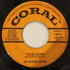 The McGuire Sisters - To Be Loved/I Don't Know Why (I Just Do)