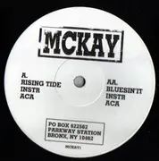 12'' - McKay - Rising Tide / Bluesin'it