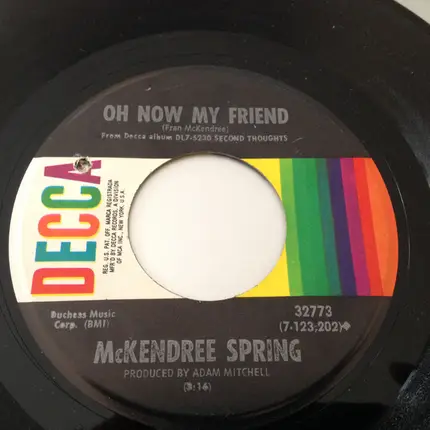 McKendree Spring - Because It's Time / Oh Now My Friend
