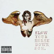 McKenzie Eddy - Slow Your Horse Down, Son.
