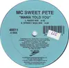 12'' - MC Sweet Pete - Mama Told You