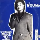 12'' - MC Trouble - (I Wanna) Make You Mine