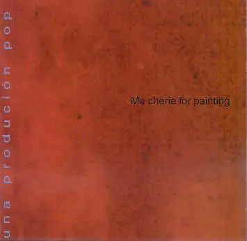 Ma Chérie For Painting - Una Producion Pop