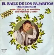 Mª Jesús Y Su Acordeón - El Baile De Los Pajaritos (Dance Little Bird)
