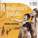 7inch Vinyl Single - Mama Guitar - Mama Guitar's Holiday - EP