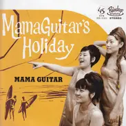 Mama Guitar - Mama Guitar's Holiday