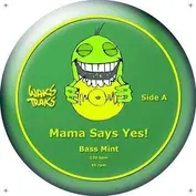 Mama Say Yes