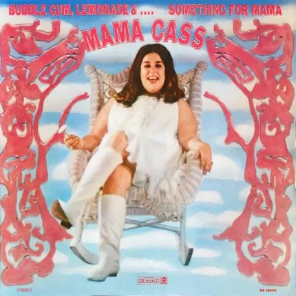 Mama Cass - Bubble Gum, Lemonade & Something for Mama
