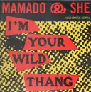 12'' - Mamado & She - I'm Your Wild Thang