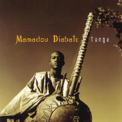 Mamadou Diabate - Tunga