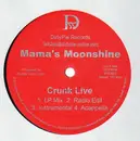 12'' - Mama's Moonshine - Crunk Live