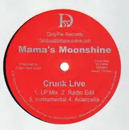 Mama's Moonshine - Crunk Live