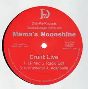 12'' - Mama's Moonshine - Crunk Live