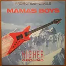 7inch Vinyl Single - Mama's Boys - Higher Ground