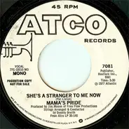 Mama's Pride - She's A Stranger To Me Now