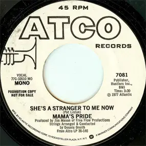 Mama's Pride - She's A Stranger To Me Now