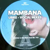 Mambana - Libre (Part 1 Of 2 - Vocal Mixes)