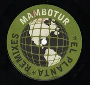 Mambotur - El Planta (Remixes)