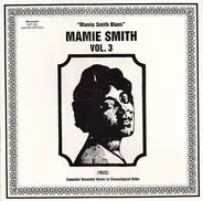 Mamie Smith - Vol. 3 - "Mamie Smith Blues" (1922) (Complete Recorded Works In Chronological Order.)
