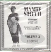 Mamie Smith - Complete Recorded Works In Chronological Order. Volume 2: C. 18 August 1921 To Early May 1922